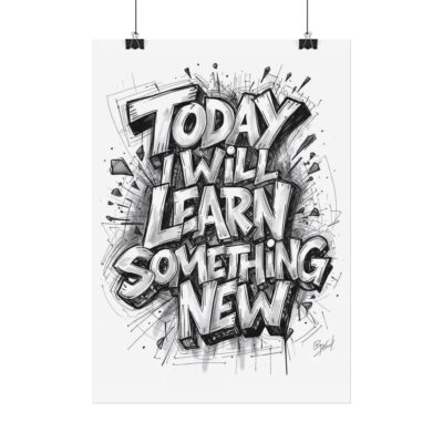Graffiti Poster „Today I Will Learn Something New“ – Motivationsposter für Lernen & Fokus – 30x42cm